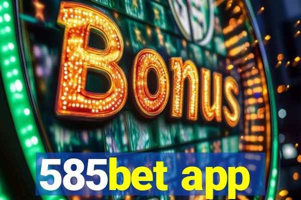 585bet app